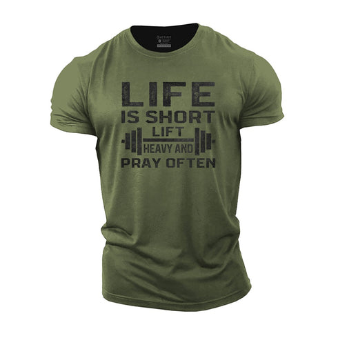 Men's Life Is Short Lift Heavy and Pray Often Cotton T-Shirt